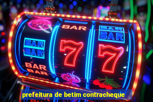 prefeitura de betim contracheque